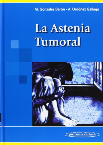 Libro La Astenia Tumoral De Manuel González Barón, Amalio Or