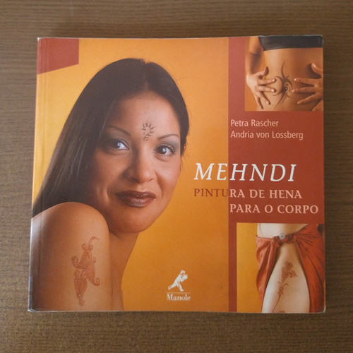 Livro Mehndi: Pintura De Hena Para O Corpo - Petra Rascher; Andria Von Lossberg