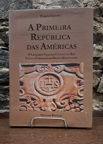 Usado   Parana Central A Primeira Republica Das Americas...