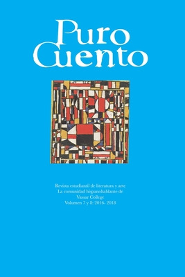 Libro Puro Cuento 7-8: 2016-2018 - Hispanic Studies, Vass...