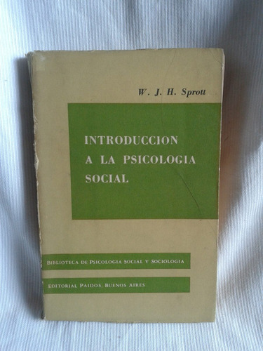 Introduccion A La Psicologia Social W J H Sprott Paidos