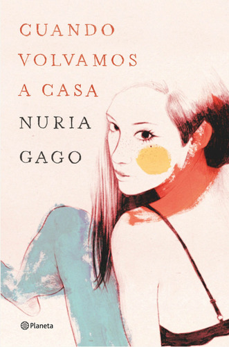 Libro Cuando Volvamos A Casa De Gago Nuria