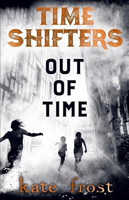 Libro Time Shifters: Out Of Time - Frost, Kate