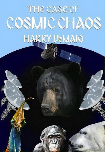 The Case Of Cosmic Chaos (octavius Bear Book 14), De Harry Demaio. Editorial Mx Publishing, Tapa Blanda En Inglés