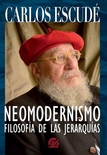 Imagen 1 de 2 de Neomodernismo Filosofia De Las Jerarquias - Escude Carlos