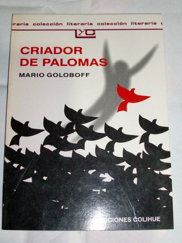 Criador De Palomas - Mario Goloboff / Version Completa Nuevo