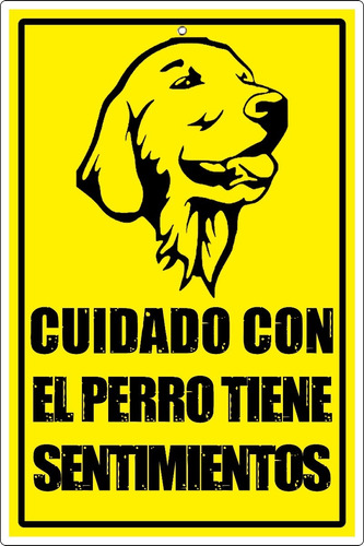 Letrero Cuidado Con El Perro Tiene Sentimientos Golden Retri