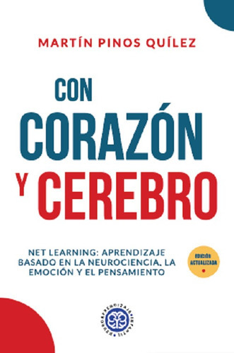 Con Corazón Y Cerebro, De Martin Pinoz Quilez., Vol. 1. Editorial Neuroaprendizaje Infantil, Tapa Blanda En Español, 2022