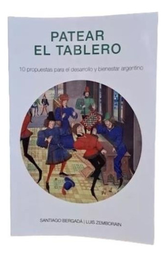 Patear El Tablero - Santiago Bergada - Luis Zemborian