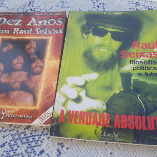 Raul Seixas A Verdade Absoluta + 10 Anos Sem Raul 2 Livros