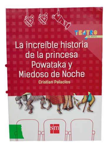 La Increible Historia De La Princesa Powataka - Sm -