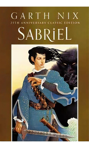 Sabriel 25th Anniversary Classic Ed, De Nix, Garth. Editorial Harper Collins Publishers