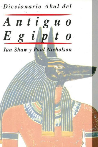 Libro Diccionario Akal Del Antiguo Egipto De Ian F. Shaw, Pa