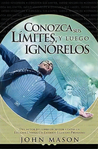 Conozca Sus L Mites, Y Luego Ign Relos, De John Mason. Editorial Grupo Nelson, Tapa Blanda En Español