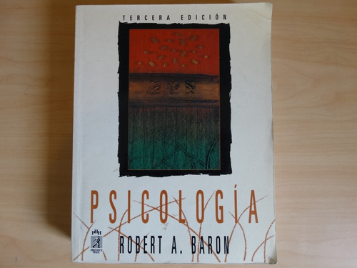 Psicología, Robert A. Baron, Tercera Edición, Prentice-hall