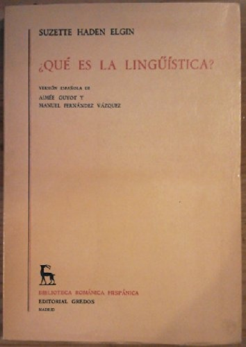 Qué Es La Lingüística?.. - Suzette Haden Elgin