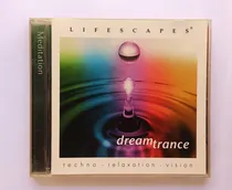 Comprar Cd Lifescapes - Dream Trance - Techno u002F Relaxation u002F Vision