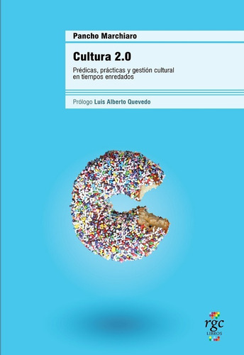 Cultura 2.0 - Francisco  Pancho  Marchiaro