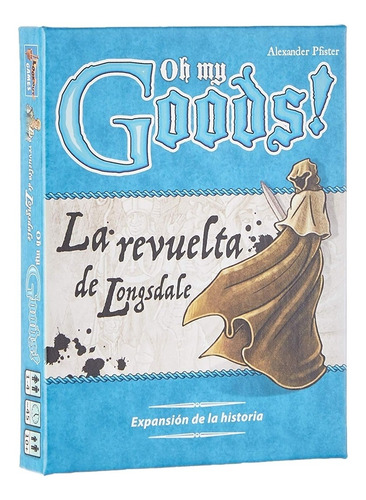 Oh My Goods! La Revuelta De Longsdale Juego De Mesa