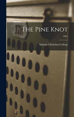 Libro The Pine Knot; 1961 - Atlantic Christian College