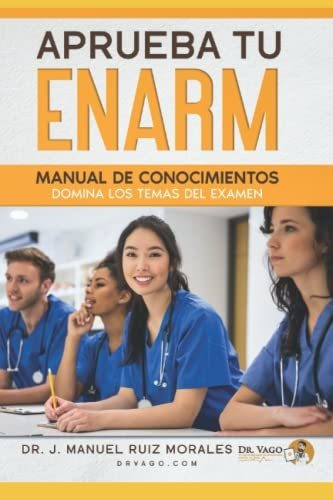 Aprueba Tu Enarm: Manual De.: Domina Los Temas