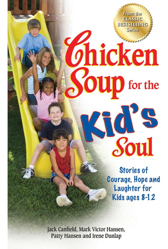 Libro: Chicken Soup For The Kidøs Soul: Stories Of Courage, 
