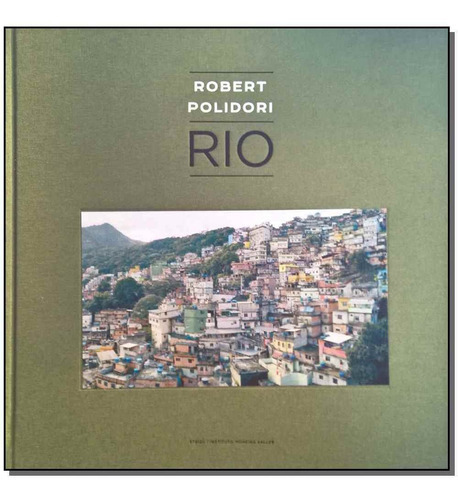 Rio, De Robert Polidori, De Plodori, Robert. Editora Ims Editora Em Português