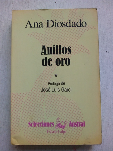 Anillos De Oro De Ana Diosdado Tomo 1 - Espasa Calpe (usado)