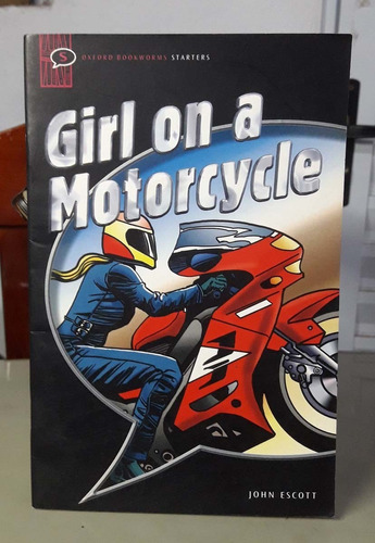 Girl On A Motorcycle - John Escott