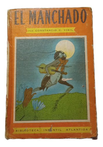 El Manchado. Constancio C. Vigil. Ed Atlantida. Año 1959 (Usado)