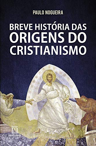 Libro Breve História Das Origens Do Cristianismo De Paulo No