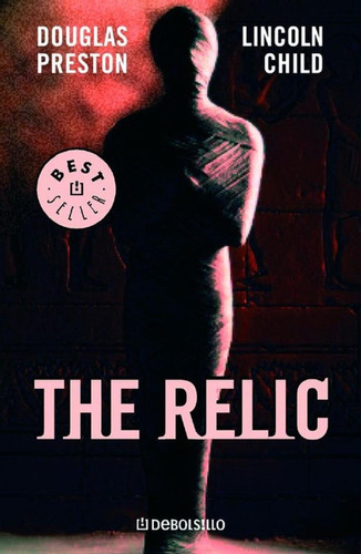 Libro: The Relic. Preston,douglas/child,lincoln. Debolsillo