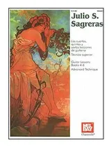 Comprar Métodos Julio S. Sagreras 4,5,6 Y Técnica Superior Guitarra