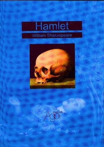 Hamlet De William Shakespeare, De  William Shakespeare. Editorial Agebe En Español