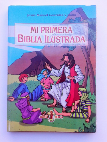 Mi Primera Biblia Ilustrada Jesus Manuel Gonzalez Y Mallo & 