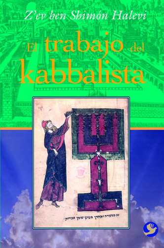 El trabajo del kabbalista, de HALEVI Z`EV BEN SHIMON. Editorial Pax, tapa blanda en español, 2015