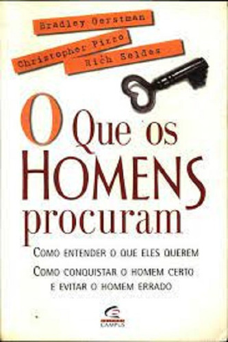 O Que Os Homens Procuram Capa Comum  1 Janeiro 1999, De Bradley Gerstman. Editora Campus, Capa Mole Em Português, 1999