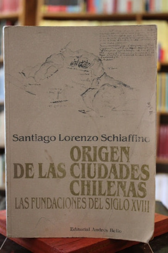 Origen De Las Ciudades Chilenas - Santiago Lorenzo