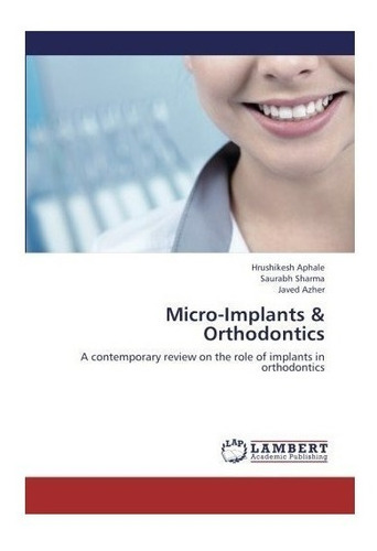 Micro-implants & Orthodontics - Azher Javed (paperback)