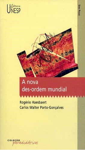 A nova des-ordem mundial, de Haesbaert, Rogério. Fundação Editora da Unesp, capa mole em português, 2006