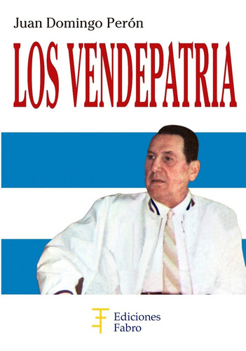 Los Vendepatria. Ediciones Fabro