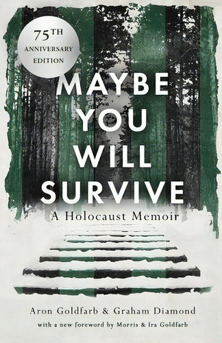 Maybe You Will Survive : A Holocaust Memoir, De Aron Goldfarb. Editorial Lume Books, Tapa Blanda En Inglés