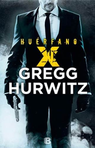 Huerfano X - Gregg Hurwitz