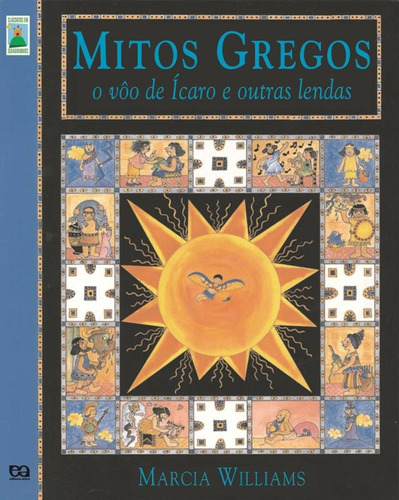 Mitos gregos: O voo de Ícaro e outras lendas, de Williams, Marcia. Série Clássicos em quadrinhos Editora Somos Sistema de Ensino, capa mole em português, 2005