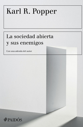 La sociedad abierta y sus enemigos: Con una adenda del autor, de Karl R. Popper., vol. 1.0. Editorial PAIDÓS, tapa blanda, edición 1.0 en español, 2023