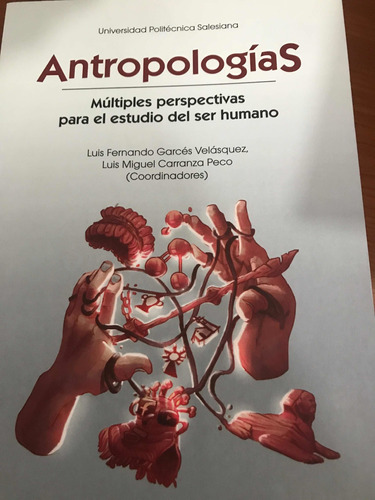 Antropologías Múltiples Perspectivas Para El Estudio Del Ser