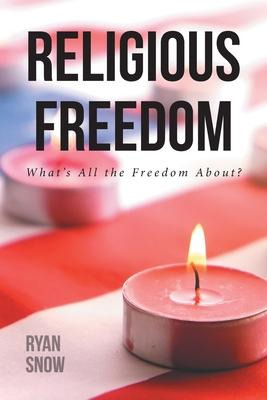 Libro Religious Freedom : What's All The Freedom About? -...