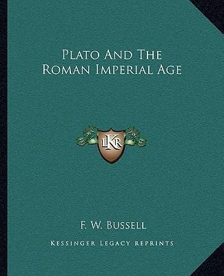 Libro Plato And The Roman Imperial Age - F W Bussell