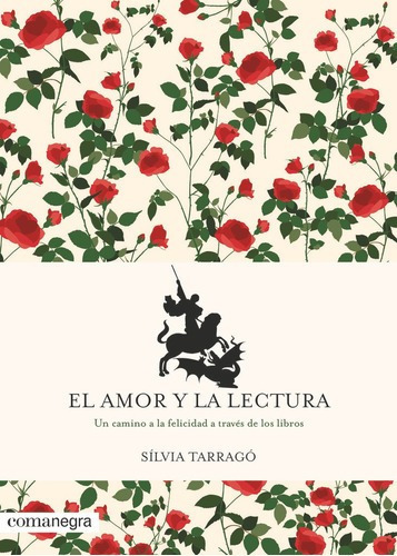 Amor Y La Lectura, El - Silvia Tarrago, de Silvia Tarragó. Editorial COMANEGRA en español