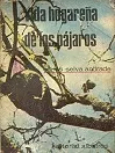 Carlos Selva Andrade: Vida Hogareña De Los Pajaros (Usado)